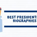 The Best Presidential Biographies.