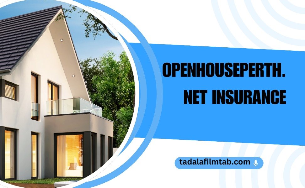 OpenHousePerth.Net Insurance Explained