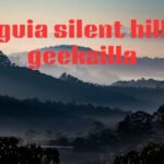 exploring-guia-silent-hill-geekzilla-ultimate-guide-a-journey-into-horror